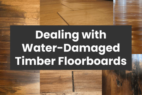 Dealing with Water-Damaged Timber Floorboards